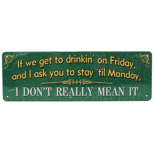 Tin Sign - If We Get to Drinkin, Size 10 1-2" x 3 1-2"