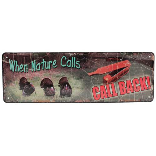 Tin Sign - When Nature Calls, Size 10 1-2" x 3 1-2"