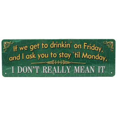 Tin Sign - If We Get to Drinkin, Size 10 1-2" x 3 1-2"