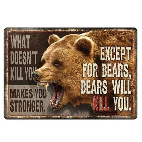 Tin Sign - Bears Will Kill You, Size 12" x 17"