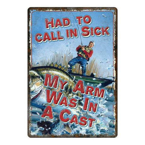 Tin Sign - My Arms In A Cast, Size 12" x 17"